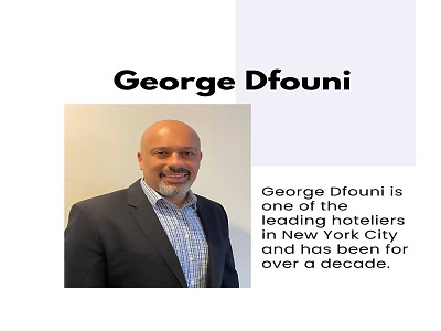George Dfouni is one of the leading hoteliers in New York City business dfouni food georgedfouni hospitality management hotel investment
