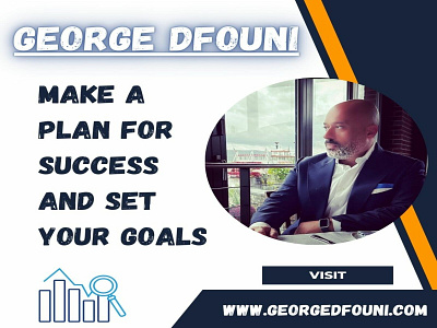 George Dfouni- Make a Plan for Success and Set Your Goals business businesstips dfouni entrepreneur george georgedfouni motivation