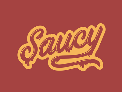 ~ Saucy ~ barbecue barbeque bbq branding cooking design drip dripping food illustration lettering restaurant sauce saucy script vector wordmark