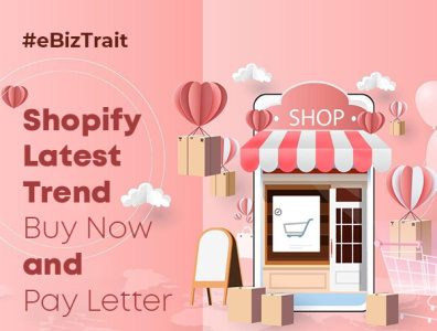 Shopify Latest Trend Buy Now, Pay Later branding logo shopify shopifydevelopmentservices shopifypartners