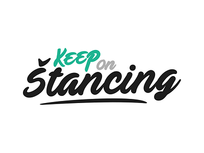 Keep On Stancing