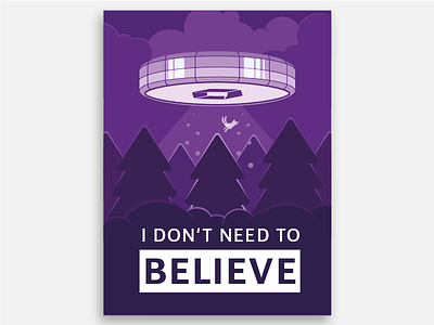 I don't need to Believe believe flying saucer forest graphic design light night poster print rabbit space ufo wood