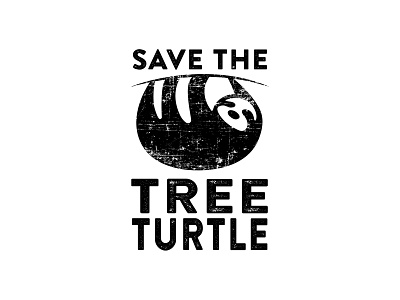 Series 01 - Save the Tree Turtle animal black and white cogwurx design funny humor internet meme logo nature retro sloth turtle typography