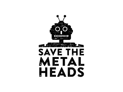 Series 01 - Save the Metal Heads