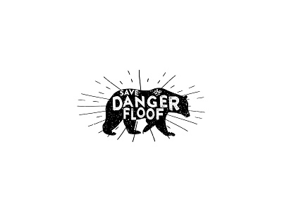 Series 03 - Save the Danger Floof animal bear branding cogwurx danger design floof funny humor illustration logo nature retro typography