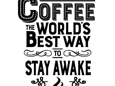 Coffee: The World's Best Way to Stay Awake (v2) black caffeine coffee cogwurx cup drink humor java lettering mug retro typography