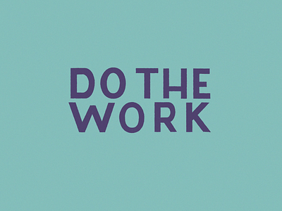 Do the Work Animated Lettering 2d animation hand lettered lettering motion design motion graphics