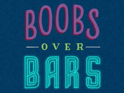 Boobs Over Bars Hand-Lettering hand drawn type hand lettering lettering typography