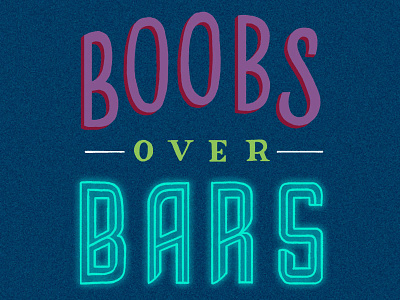 Boobs Over Bars Hand-Lettering