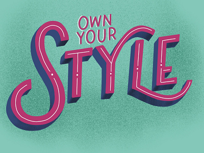 Own Your Style hand drawn type hand lettered hand lettering illustration lettering lettering challenge