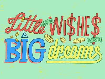 Little wishes big dreams hand lettering handmade lettering illustration lettering typography