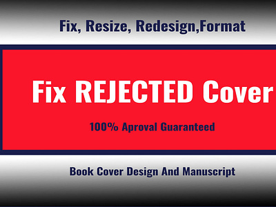 fix error or rejected Book Cover or manuscript