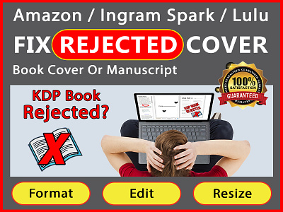 I will Fix Rejected Book cover, manuscripts. amazon book cover ebook ebook cover edit format graphic design hardcover illustration ingramspark kdp kdp rejected lulu manuscript modify paperback cover rejected rejected cover rejected manuscript resize