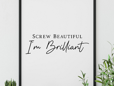 Screw Beautiful | I'm Brilliant design motivational poster poster art prints typography