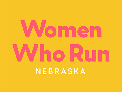 Women Who Run branding design illustrator logo midwest pink politics typography women yellow