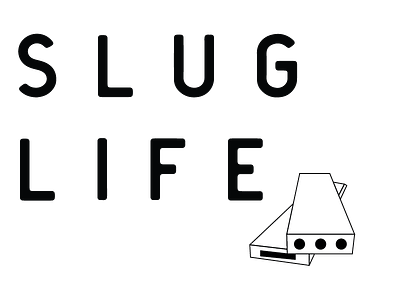 Slug Life — Letterpress Tee Shirt idea letterpress