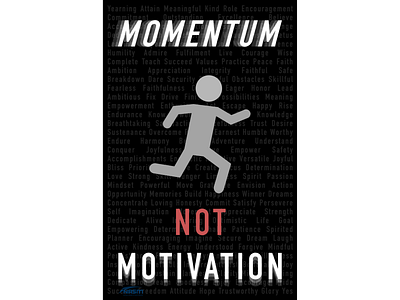 Momentum, Not Motivation adobe photoshop design graphic design photoshop poster