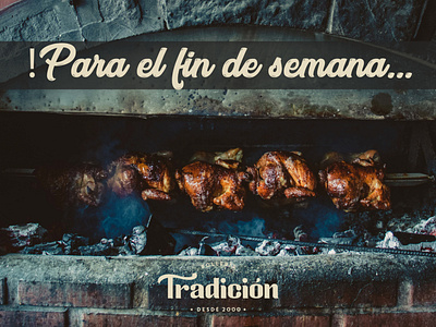 Para el fin de semana - Tradición Restaurant facebook post illustrator logo photoshop product photography typhography