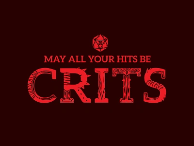 May All Your Hits Be CRITS 2d board game critical critical hit critical role crits happens d20 design dice dm dnd fantasy geek logo magic may all your hits be crits nerd roll initiative