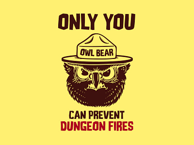 Only You Can Prevent Dungeon Fires