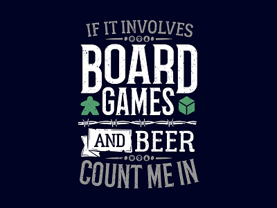 If It Involves Board Games And Beer Count Me In 2d beer lover board game count me in critical role d20 design dice dm dnd drinking beer drinking games family board games fantasy geek logo magic nerd playing board games roll initiative
