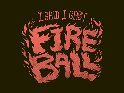 I Said I Cast Fireball!