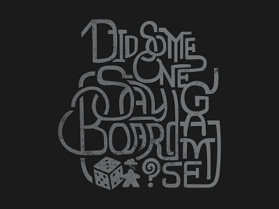 Did Someone Say Board Games? 2d board game board game gift board games critical role d20 design dice dm dnd fantasy game pieces games puzzles geek logo magic nerd roll initiative toys games