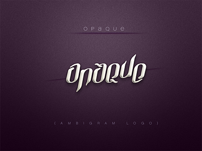 Opaque - Ambigram Logo