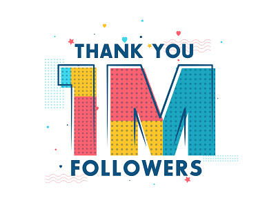 Thank you 1 Million Followers 1000000 1000000 followers 1m 1m followers celebrate celebrations colorful decoration decorative design follow follower followers greeting card media network social social media thank you vector