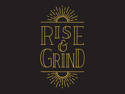 Rise & Grind ampersand print sun sunrise type typography