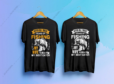 Fishing t-shirt for Husband. best t shirt design daddy shirt family shirt layout fathers day fishing fishing slogans t shirts fishing vector husband illustration saltwater fishing tshirts typography wife