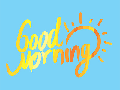 Good Morning cyan design good morning graphic hand lettering illustration lettering orange poster typography yellow