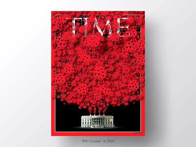 TIME cover - Trump Covid White House 2020 cell coronavirus cover covid donald trump illustration magazine newspaper october outbreak pandemic president red time time magazine trump virus white house