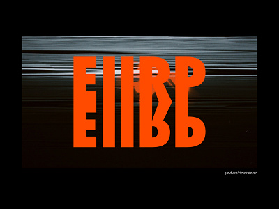 EIIRP video cover cover design futura graphic design typography video cover vimeo cover youtube cover