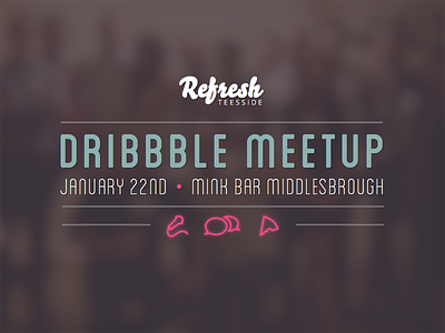 Refresh Teesside Does Dribbble Meetup competition creative design dribbble event meetup