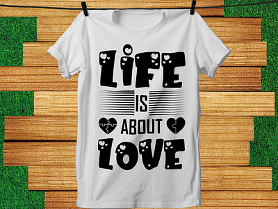 Life is about Love Tshirt best tshirt branding customtshirts design graphic design illustration sweatshirt sweatshirts tee tees tshirt tshirt design tshirtdesign tshirtdesigns tshirtlife tshirtmurah tshirts tshirtshop tshirtslovers tshirtstyle