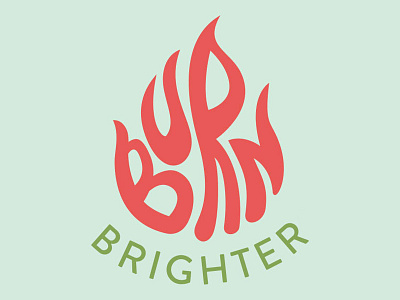 Burn Brighter Logo branding burn fire flame hand drawn identity illustration lettering logo typography