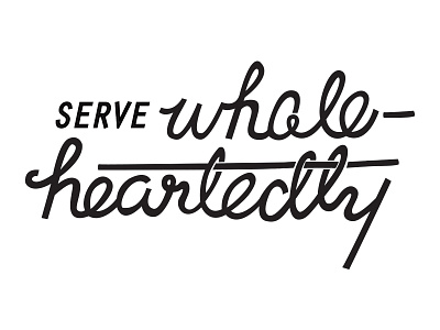 Lettering - Serve Wholeheartedly