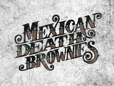 Mexican Death Brownies drawn hand type