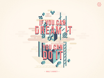 If you can dream it, you can do it. design disney dream illustration poster quote