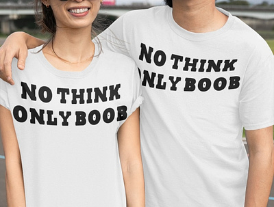 Not Think Only Boob T Shirt anime beautiful beauty bigboobs boobs booty cleavage dankmemes follow girl girls hot instagood like likeforlikes love memes model sex tits