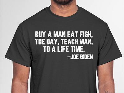 Buy A Man Eat Fish He Day Teach Man T Shirt