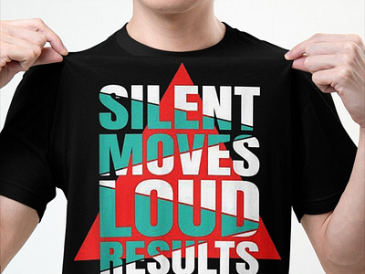Silent Moves Loud Results Shirts