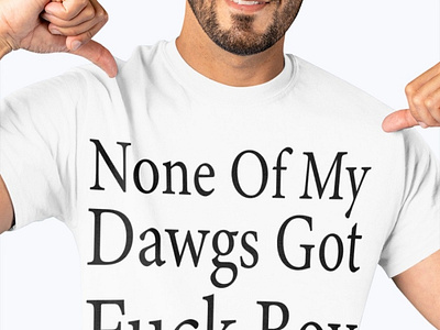 None Of My Dawgs Got Fuck Boy Tennessees Shirt