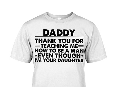 Daddy Thank You For Teaching Me T Shirt birthday dad daddy dadlife family father fatherandson fatherdaughter fathers fathersday fathersdaygift fathersdaygiftideas fathersdaygifts gift giftideas gifts handmade happyfathersday love