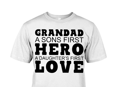 Grandad A Sons First Hero A Daughter's First Shirt birthday dad daddy dadlife family father fatherandson fatherdaughter fathers fathersday fathersdaygift fathersdaygiftideas fathersdaygifts gift giftideas gifts handmade happyfathersday love