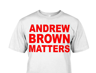 Andrew Brown Matters Shirt andrewbrown blackman duet foryoupage fyp justiceandrewbrownjr stopkillingus
