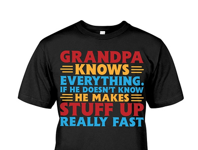 Grandpa Knows Everything If He Doesn't Know Shirt birthday dad daddy dadlife family father fatherandson fatherdaughter fathers fathersday fathersdaygift fathersdaygiftideas fathersdaygifts gift giftideas gifts happyfathersday love