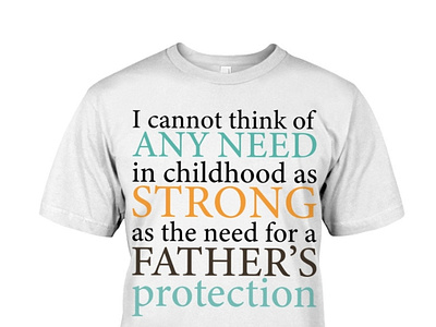 I Cannot Think Of Any Need In Childhood T Shirt