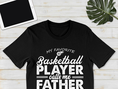 My Favorite Basketball Player Calls Father T Shirt